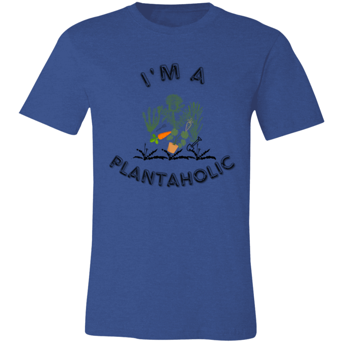 I'm A Plantaholic T-Shirt