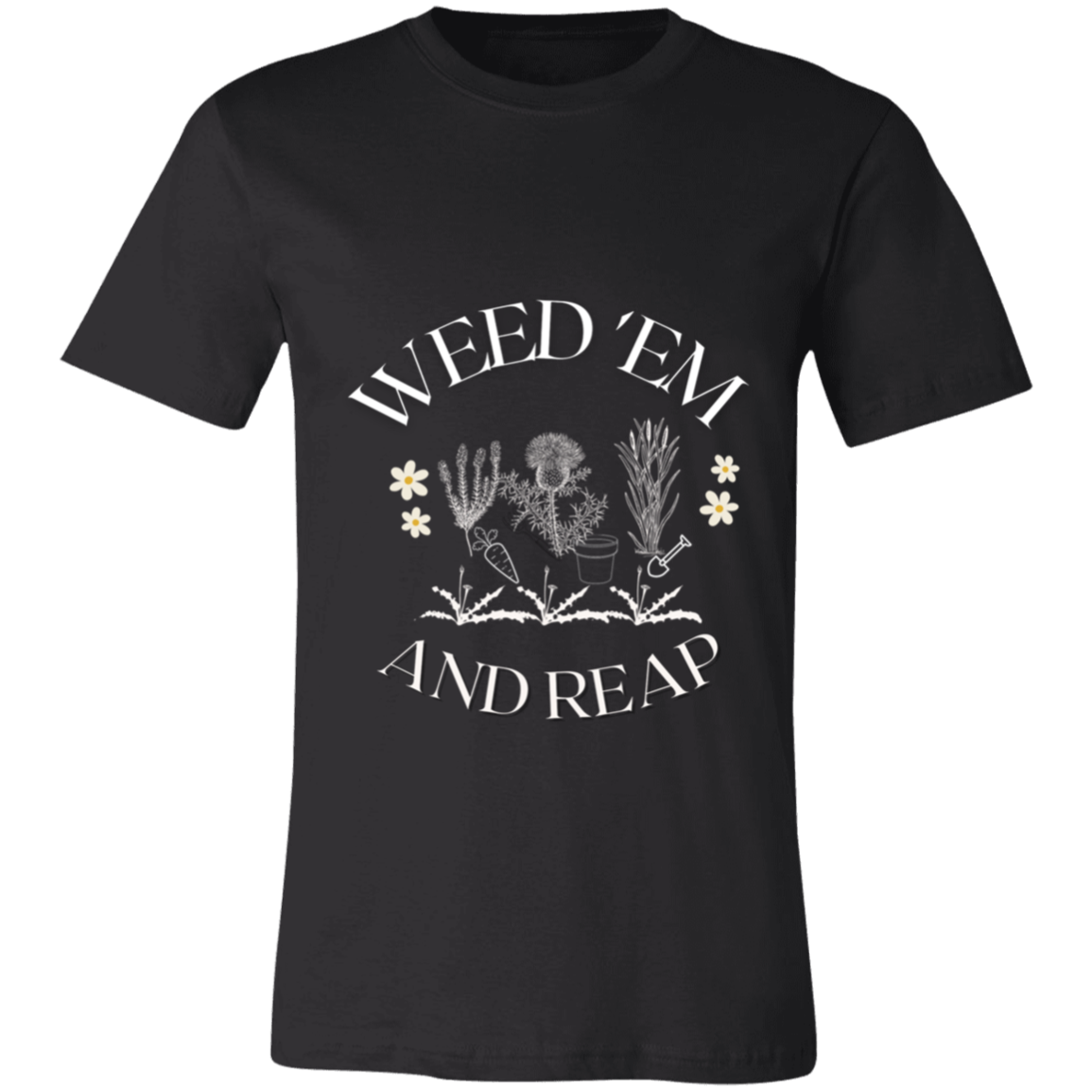 Weed Em And Reap T-Shirt