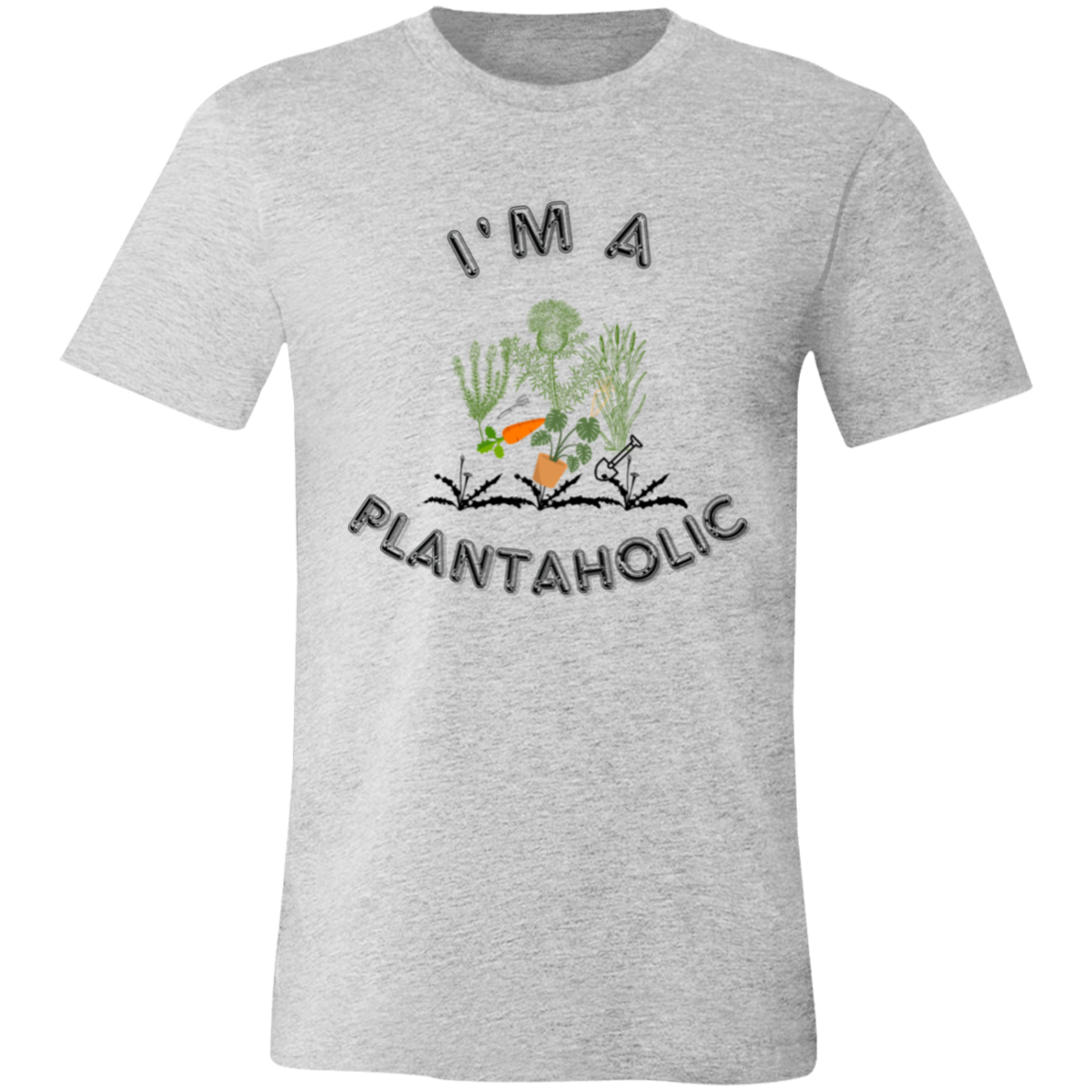 I'm A Plantaholic T-Shirt