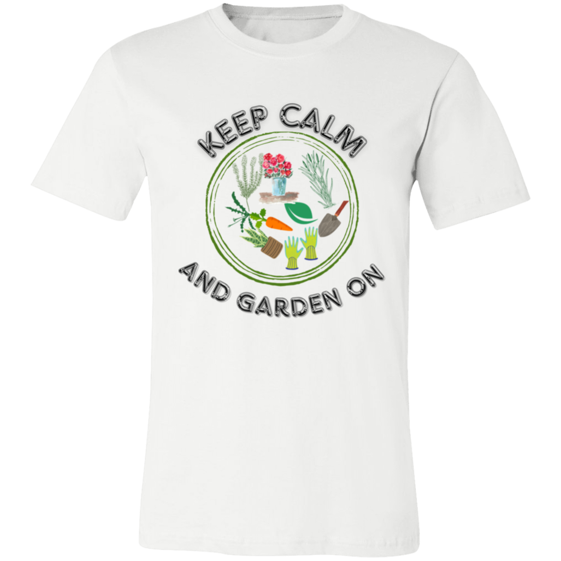 Keep Calm And Garden On T-Shirt