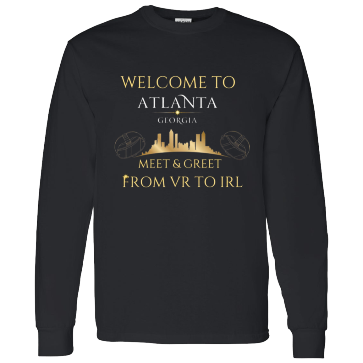 Welcome To Atlanta From VR to IRL Long Sleeve T-shirt