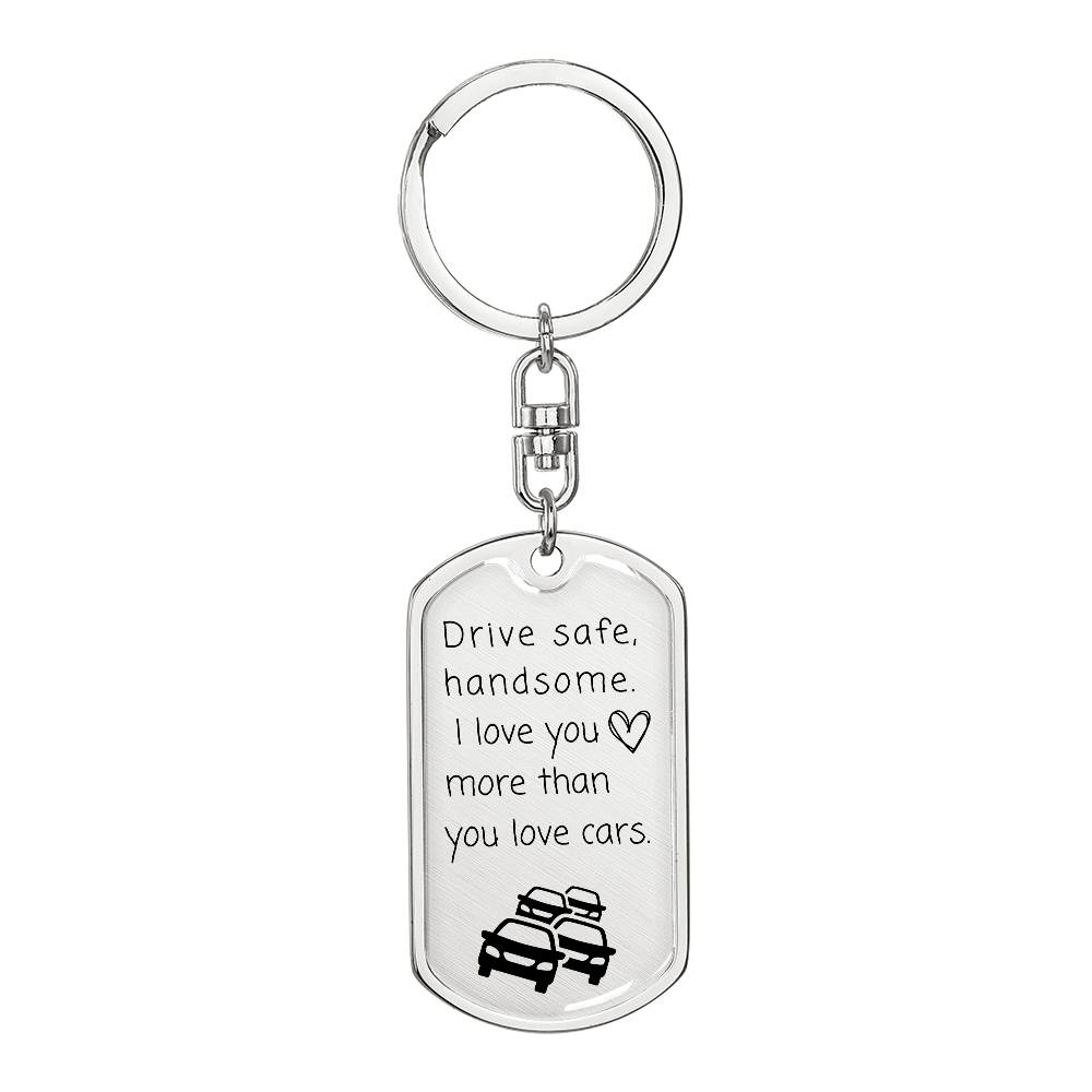 Drive Safe Dog tag |Keychain for Him |For Boyfriend | Valentine's Day | Christmas Gift| Gift for Boyfriend Husband Gifts