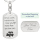 Drive Safe Dog tag |Keychain for Him |For Boyfriend | Valentine's Day | Christmas Gift| Gift for Boyfriend Husband Gifts